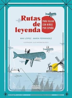 RUTAS DE LEYENDA PARA VIAJAR CON NIÑOS POR ESPAÑA | 9788491583103 | LÓPEZ TORRES, MÁXIMO/FERNÁNDEZ ESTEBAN, MARÍA | Llibreria L'Odissea - Libreria Online de Vilafranca del Penedès - Comprar libros