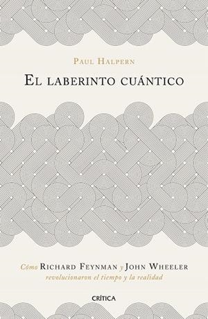 EL LABERINTO CUÁNTICO | 9788491990918 | HALPERN, PAUL | Llibreria L'Odissea - Libreria Online de Vilafranca del Penedès - Comprar libros