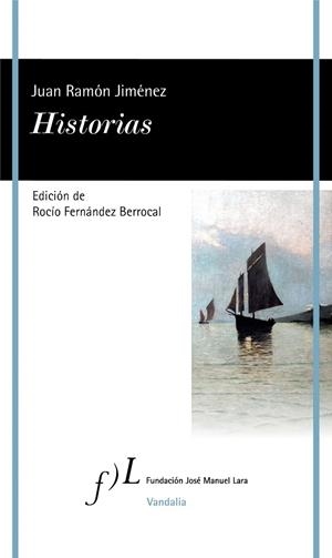 HISTORIAS | 9788415673668 | JIMÉNEZ, JUAN RAMÓN | Llibreria L'Odissea - Libreria Online de Vilafranca del Penedès - Comprar libros