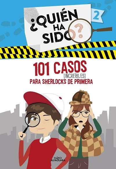 101 CASOS INCREÍBLES PARA SHERLOCKS DE PRIMERA (SERIE ¿QUIÉN HA SIDO? 2) | 9788420459318 | VARIOS AUTORES, | Llibreria Online de Vilafranca del Penedès | Comprar llibres en català