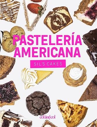 PASTELERÍA AMERICANA. SIL'S CAKES | 9788412033434 | GONZÁLEZ GUTIÉRREZ, SILVIA | Llibreria L'Odissea - Libreria Online de Vilafranca del Penedès - Comprar libros