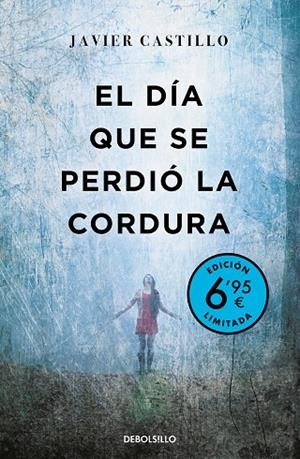 EL DÍA QUE SE PERDIÓ LA CORDURA | 9788466355674 | CASTILLO, JAVIER | Llibreria L'Odissea - Libreria Online de Vilafranca del Penedès - Comprar libros