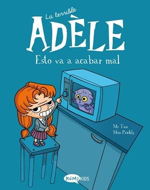 LA TERRIBLE ADÈLE VOL.1 ESTO VA A ACABAR MAL | 9788412257106 | MR TAN | Llibreria L'Odissea - Libreria Online de Vilafranca del Penedès - Comprar libros