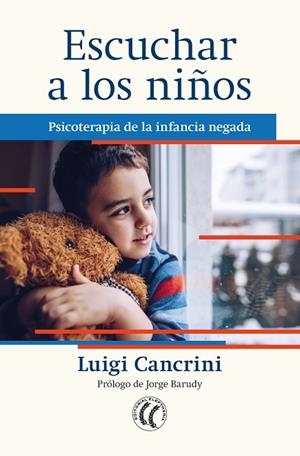 ESCUCHAR A LOS NIÑOS: PSICOTERAPIA DE LA INFANCIA NEGADA | 9788412267419 | CANCRINI, LUIGI | Llibreria L'Odissea - Libreria Online de Vilafranca del Penedès - Comprar libros