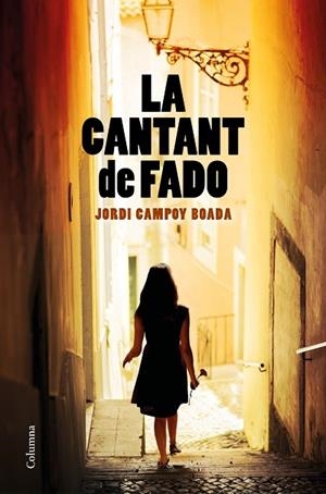 LA CANTANT DE FADO | 9788466427852 | CAMPOY BOADA, JORDI | Llibreria L'Odissea - Libreria Online de Vilafranca del Penedès - Comprar libros