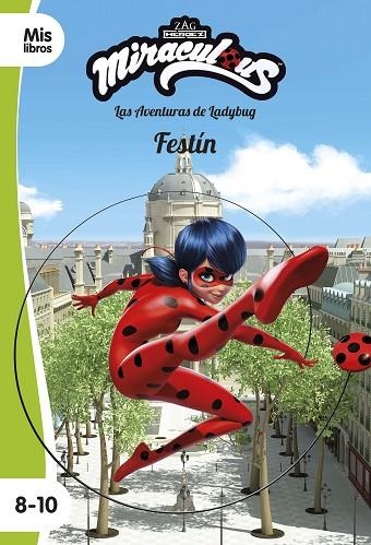 MIRACULOUS. LAS AVENTURAS DE LADYBUG. FESTÍN | 9788408225898 | MIRACULOUS | Llibreria L'Odissea - Libreria Online de Vilafranca del Penedès - Comprar libros