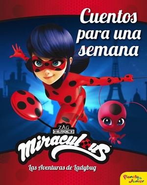 MIRACULOUS. LAS AVENTURAS DE LADYBUG. CUENTOS PARA UNA SEMANA | 9788408225904 | MIRACULOUS | Llibreria L'Odissea - Libreria Online de Vilafranca del Penedès - Comprar libros