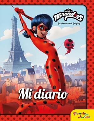 MIRACULOUS. LAS AVENTURAS DE LADYBUG. MI DIARIO | 9788408225935 | MIRACULOUS | Llibreria L'Odissea - Libreria Online de Vilafranca del Penedès - Comprar libros