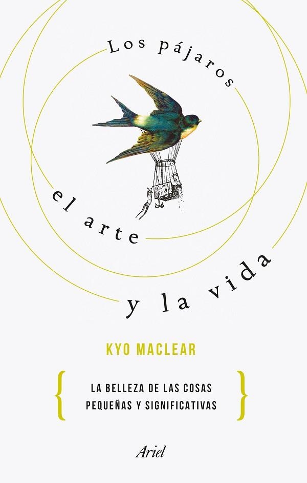 LOS PÁJAROS, EL ARTE Y LA VIDA | 9788434433526 | MACLEAR, KYO | Llibreria L'Odissea - Libreria Online de Vilafranca del Penedès - Comprar libros