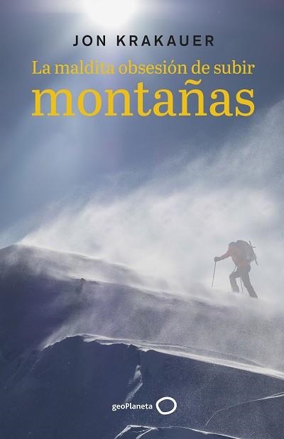 LA MALDITA OBSESIÓN DE SUBIR MONTAÑAS | 9788408242819 | KRAKAUER, JON | Llibreria L'Odissea - Libreria Online de Vilafranca del Penedès - Comprar libros