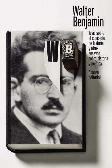 TESIS SOBRE EL CONCEPTO DE HISTORIA Y OTROS ENSAYOS SOBRE HISTORIA Y POLÍTICA | 9788413623061 | BENJAMIN, WALTER | Llibreria Online de Vilafranca del Penedès | Comprar llibres en català
