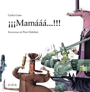 ¡¡¡MAMÁÁÁ...!!! | 9788469885987 | CANO, CARLES | Llibreria Online de Vilafranca del Penedès | Comprar llibres en català