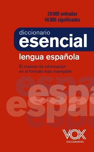 DICCIONARIO ESENCIAL DE LA LENGUA ESPAÑOLA | 9788499743394 | VOX EDITORIAL | Llibreria L'Odissea - Libreria Online de Vilafranca del Penedès - Comprar libros
