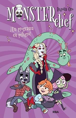MONSTERCHEF 3. ¡UN PROGRAMA EN PELIGRO! | 9788427219830 | ORO BEGOÑA | Llibreria L'Odissea - Libreria Online de Vilafranca del Penedès - Comprar libros