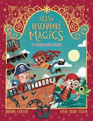 ELS RESCATADORS MÀGICS 4. AL CAMPAMENT PIRATA | 9788424666910 | CATDOOR, SABRINA | Llibreria Online de Vilafranca del Penedès | Comprar llibres en català