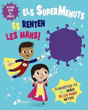 ELS SUPERMENUTS ES RENTEN LES MANS! | 9788413490564 | BUTTON, KATIE | Llibreria L'Odissea - Libreria Online de Vilafranca del Penedès - Comprar libros