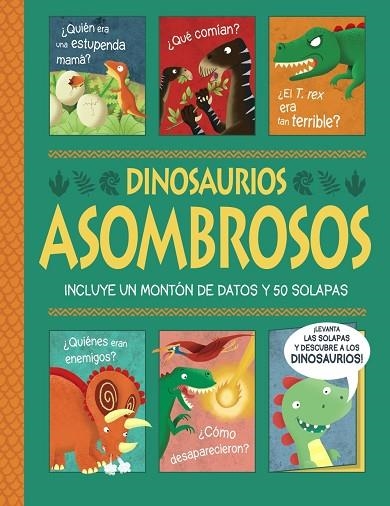 DINOSAURIOS ASOMBROSOS. ¡UN LIBRO CON SOLAPAS! | 9788469663110 | GEORGE, JOSHUA | Llibreria L'Odissea - Libreria Online de Vilafranca del Penedès - Comprar libros