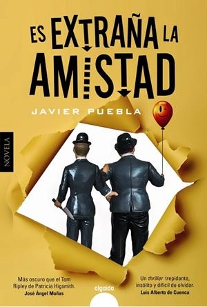 ES EXTRAÑA LA AMISTAD | 9788491895022 | PUEBLA, JAVIER | Llibreria L'Odissea - Libreria Online de Vilafranca del Penedès - Comprar libros