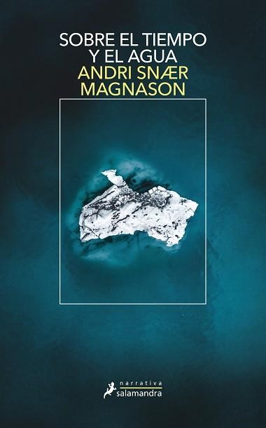 SOBRE EL TIEMPO Y EL AGUA | 9788418107467 | MAGNASON, ANDRI SNAER | Llibreria L'Odissea - Libreria Online de Vilafranca del Penedès - Comprar libros