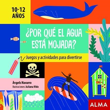 POR QUÉ EL AGUA ESTÁ MOJADA? | 9788418008368 | NAVARRO, ÀNGELS | Llibreria L'Odissea - Libreria Online de Vilafranca del Penedès - Comprar libros