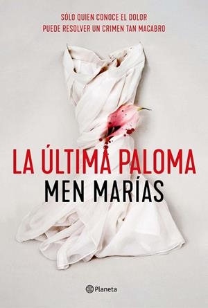 LA ÚLTIMA PALOMA | 9788408242307 | MARÍAS, MEN | Llibreria L'Odissea - Libreria Online de Vilafranca del Penedès - Comprar libros