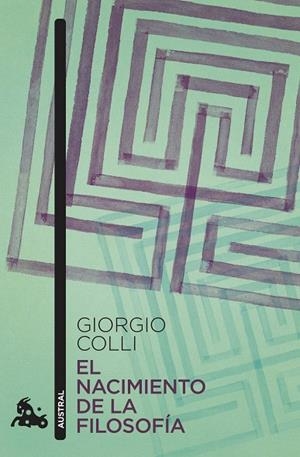 EL NACIMIENTO DE LA FILOSOFÍA | 9788490669600 | COLLI, GIORGIO | Llibreria L'Odissea - Libreria Online de Vilafranca del Penedès - Comprar libros