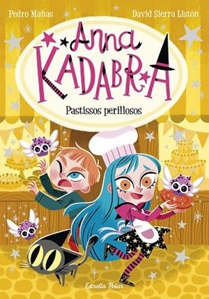 ANNA KADABRA 6 PASTISSOS PERILLOSOS | 9788418444418 | MAÑAS, PEDRO/SIERRA LISTÓN, DAVID | Llibreria Online de Vilafranca del Penedès | Comprar llibres en català