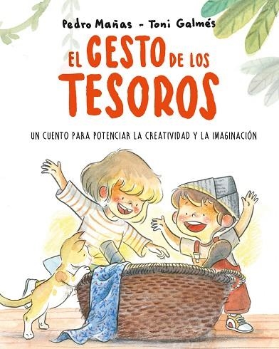 EL CESTO DE LOS TESOROS. UN CUENTO PARA POTENCIAR LA CREATIVIDAD Y LA IMAGINACIÓ | 9788418538186 | MAÑAS, PEDRO | Llibreria L'Odissea - Libreria Online de Vilafranca del Penedès - Comprar libros