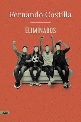 ELIMINADOS (ADN) | 9788413622316 | COSTILLA, FERNANDO | Llibreria L'Odissea - Libreria Online de Vilafranca del Penedès - Comprar libros