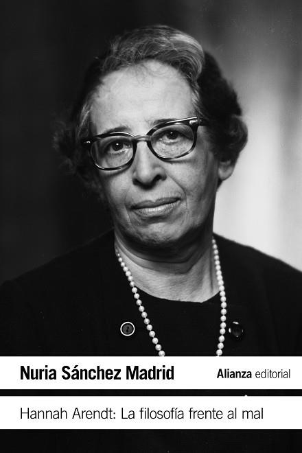 HANNAH ARENDT: LA FILOSOFÍA FRENTE AL MAL | 9788413622439 | SÁNCHEZ MADRID, NURIA | Llibreria L'Odissea - Libreria Online de Vilafranca del Penedès - Comprar libros