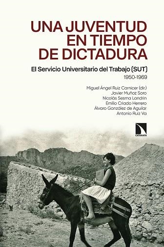 UNA JUVENTUD EN TIEMPOS DE DICTADURA | 9788413522302 | MUÑOZ SORO, JAVIER/SESMA LANDRIN, NICOLÁS/CRIADO HERRERO, EMILIO/GONZÁLEZ DE AGUILAR, ÁLVARO/RUIZ VA | Llibreria Online de Vilafranca del Penedès | Comprar llibres en català