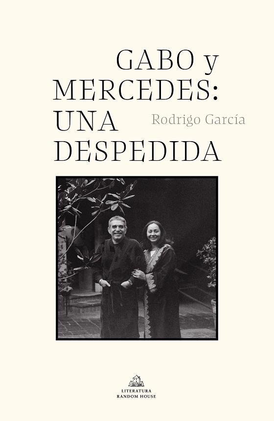 GABO Y MERCEDES: UNA DESPEDIDA | 9788439739142 | GARCÍA, RODRIGO | Llibreria L'Odissea - Libreria Online de Vilafranca del Penedès - Comprar libros