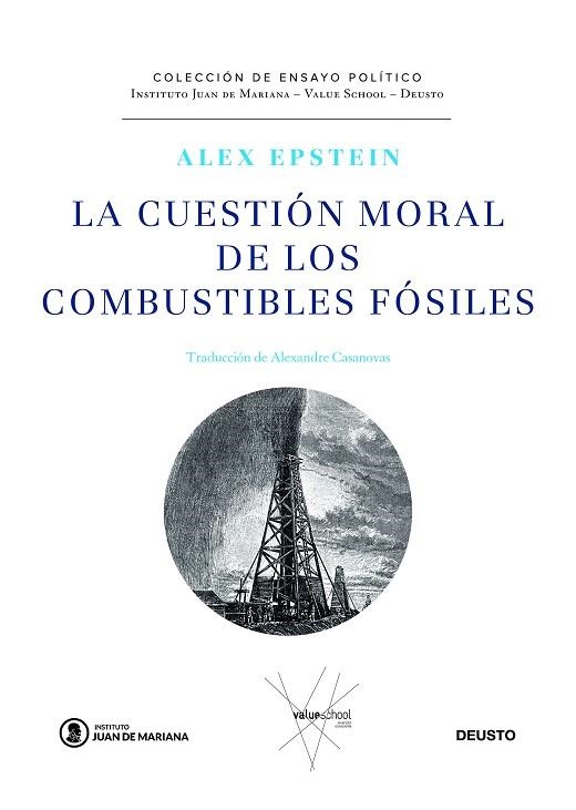 LA CUESTIÓN MORAL DE LOS COMBUSTIBLES FÓSILES | 9788423432547 | EPSTEIN, ALEX | Llibreria L'Odissea - Libreria Online de Vilafranca del Penedès - Comprar libros