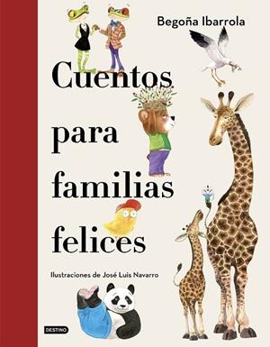 CUENTOS PARA FAMILIAS FELICES | 9788408241928 | IBARROLA, BEGOÑA/NAVARRO, JOSÉ LUIS | Llibreria Online de Vilafranca del Penedès | Comprar llibres en català