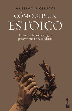 CÓMO SER UN ESTOICO | 9788408242604 | PIGLIUCCI, MASSIMO | Llibreria L'Odissea - Libreria Online de Vilafranca del Penedès - Comprar libros