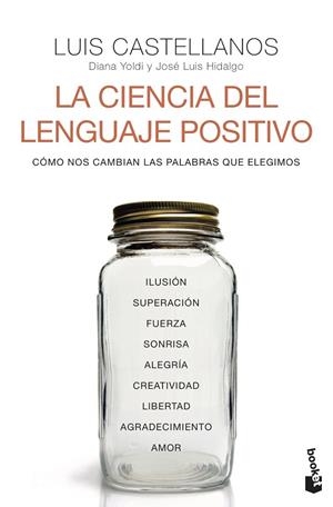 LA CIENCIA DEL LENGUAJE POSITIVO | 9788408242611 | CASTELLANOS, LUIS/YOLDI, DIANA/HIDALGO, JOSÉ LUIS | Llibreria Online de Vilafranca del Penedès | Comprar llibres en català