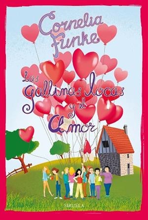 LAS GALLINAS LOCAS Y EL AMOR | 9788418708473 | FUNKE, CORNELIA | Llibreria L'Odissea - Libreria Online de Vilafranca del Penedès - Comprar libros