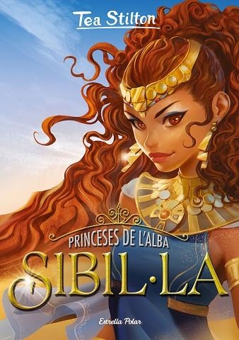 PRINCESES DE L'ALBA 3. SIBIL·LA | 9788418444098 | STILTON, TEA | Llibreria Online de Vilafranca del Penedès | Comprar llibres en català