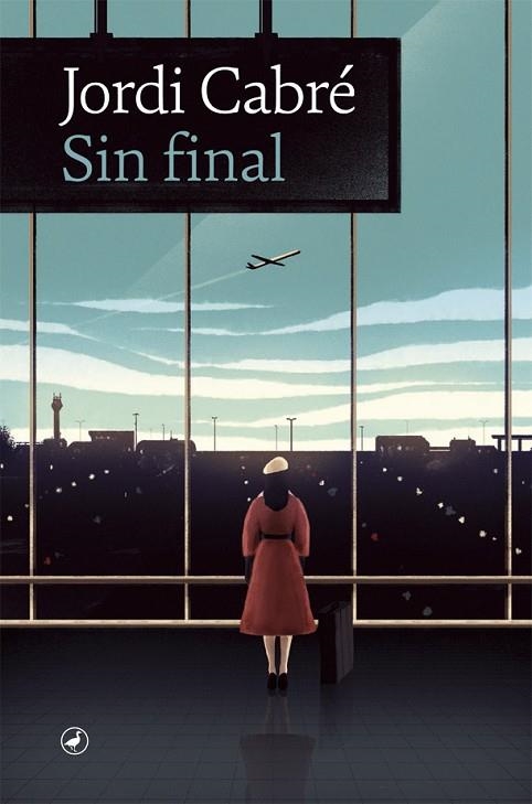 SIN FINAL | 9788418059544 | CABRÉ, JORDI | Llibreria L'Odissea - Libreria Online de Vilafranca del Penedès - Comprar libros