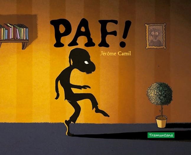 PAF! | 9788418520068 | CAMIL, JÉRÔME | Llibreria L'Odissea - Libreria Online de Vilafranca del Penedès - Comprar libros