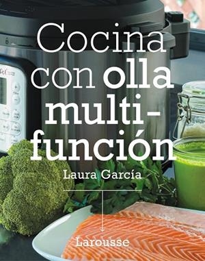 COCINA CON OLLA MULTIFUNCIÓN | 9788418473296 | GARCÍA MATILLA, LAURA | Llibreria L'Odissea - Libreria Online de Vilafranca del Penedès - Comprar libros