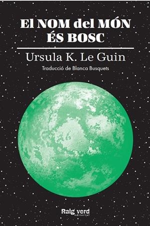 EL NOM DEL MÓN ÉS BOSC | 9788417925628 | K. LE GUIN, URSULA | Llibreria L'Odissea - Libreria Online de Vilafranca del Penedès - Comprar libros