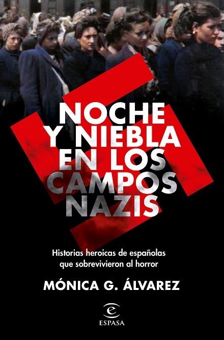 NOCHE Y NIEBLA EN LOS CAMPOS NAZIS | 9788467062502 | ÁLVAREZ, MÓNICA G. | Llibreria L'Odissea - Libreria Online de Vilafranca del Penedès - Comprar libros