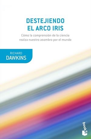 DESTEJIENDO EL ARCO IRIS | 9788490669594 | DAWKINS, RICHARD | Llibreria L'Odissea - Libreria Online de Vilafranca del Penedès - Comprar libros