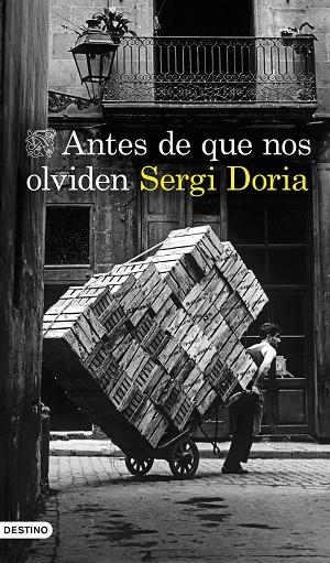 ANTES DE QUE NOS OLVIDEN | 9788423359608 | DORIA, SERGI | Llibreria L'Odissea - Libreria Online de Vilafranca del Penedès - Comprar libros