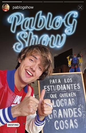 PARA LOS ESTUDIANTES QUE QUIEREN LOGRAR GRANDES COSAS | 9788408242888 | SHOW, PABLO G. | Llibreria Online de Vilafranca del Penedès | Comprar llibres en català