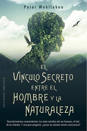EL VÍNCULO SECRETO ENTRE EL HOMBRE Y LA NATURALEZA | 9788491116905 | WOHLLEBEN, PETER | Llibreria Online de Vilafranca del Penedès | Comprar llibres en català