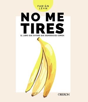 NO ME TIRES | 9788441543850 | LEÓN, FABIÁN | Llibreria L'Odissea - Libreria Online de Vilafranca del Penedès - Comprar libros