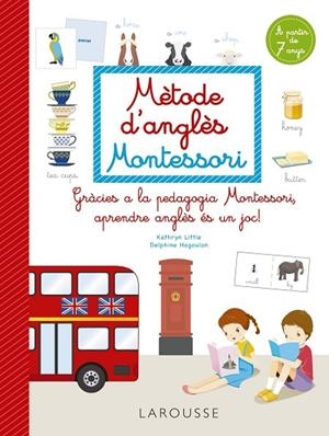 MÈTODE D'ANGLÈS MONTESSORI | 9788418473265 | LITTLE, KATHRYN/HAGOULON, DELPHINE | Llibreria L'Odissea - Libreria Online de Vilafranca del Penedès - Comprar libros