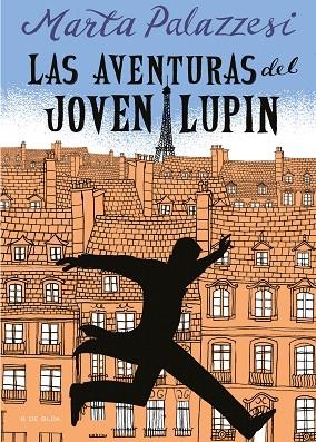 LAS AVENTURAS DEL JOVEN LUPIN | 9788418054518 | PALAZZESI, MARTA | Llibreria L'Odissea - Libreria Online de Vilafranca del Penedès - Comprar libros